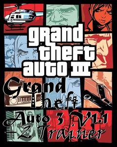 Box art for Grand
        Theft Auto 3 V1.1 +2 Trainer