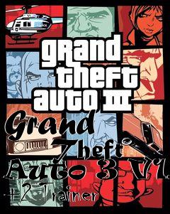 Box art for Grand
        Theft Auto 3 V1.1 +2 Trainer