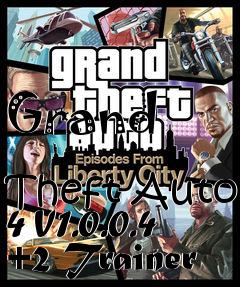 Box art for Grand
            Theft Auto 4 V1.0.0.4 +2 Trainer
