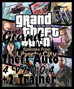 Box art for Grand
            Theft Auto 4 V1.0.0.4 +2 Trainer