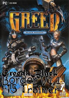 Box art for Greed:
Black Border V1.1 +15 Trainer