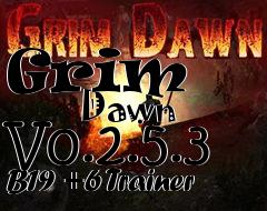 Box art for Grim
            Dawn V0.2.5.3 B19 +6 Trainer