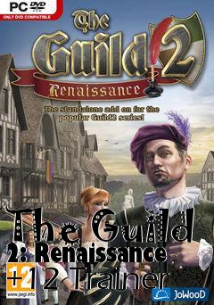 Box art for The
Guild 2: Renaissance +12 Trainer