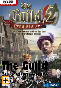 Box art for The
Guild 2: Renaissance +12 Trainer