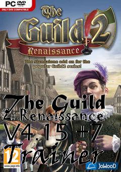 Box art for The
Guild 2: Renaissance V4.15 +7 Trainer