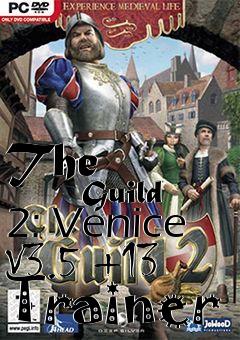 Box art for The
            Guild 2: Venice V3.5 +13 Trainer