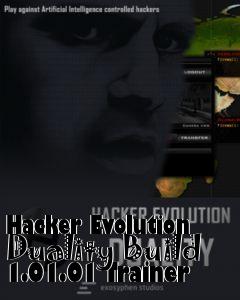 Box art for Hacker
Evolution Duality Build 1.01.01 Trainer