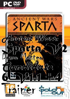 Box art for Ancient
Wars: Sparta V2 Demo Master Candidate 6 V1.1 +4 Trainer