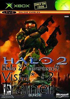 Box art for Halo
2 *microsoft Vista* +2 Trainer
