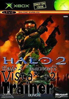 Box art for Halo
2 *microsoft Vista* +2 Trainer