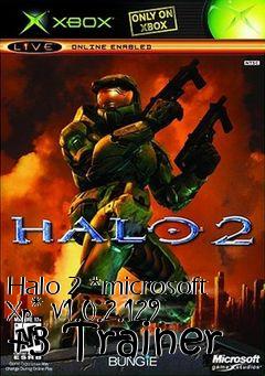 Box art for Halo
2 *microsoft Xp* V1.0.2.129 +3 Trainer