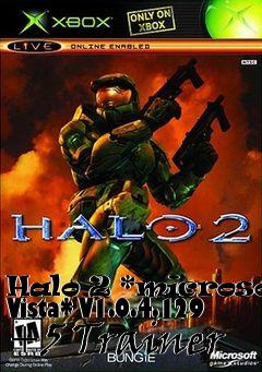 Box art for Halo
2 *microsoft Vista* V1.0.4.129 +5 Trainer