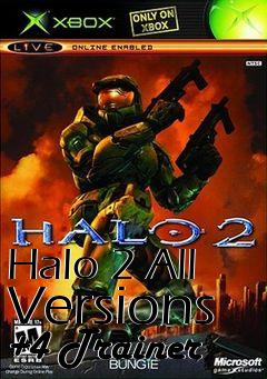 Box art for Halo
2 All Versions +4 Trainer