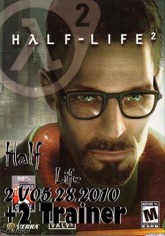 Box art for Half
            Life 2 V05.28.2010 +2 Trainer