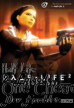 Box art for Half
Life 2: Episode One Cheat Dev Enabler