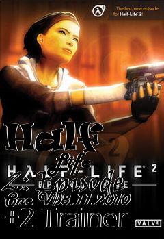 Box art for Half
            Life 2: Episode One V08.11.2010 +2 Trainer