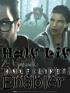 Box art for Half
Life 2: Episode Two Dev Mode Enabler