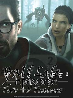 Box art for Half
Life 2: Episode Two +5 Trainer