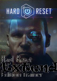 Box art for Hard
Reset Extended Edition Trainer