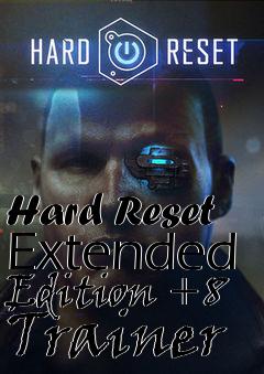 Box art for Hard
Reset Extended Edition +8 Trainer