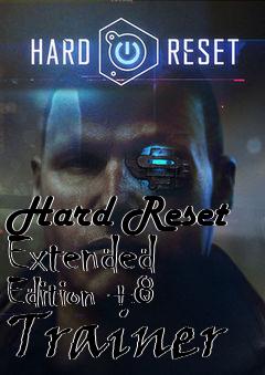 Box art for Hard
Reset Extended Edition +8 Trainer