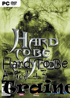 Box art for Hard
To Be A God +3 Trainer