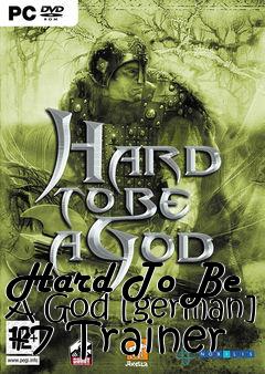 Box art for Hard
To Be A God [german] +7 Trainer