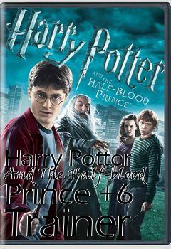 Box art for Harry
Potter And The Half-blood Prince +6 Trainer