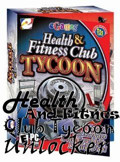 Box art for Health
      And Fitness Club Tycoon Unlocker