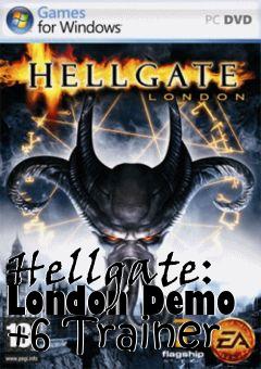 Box art for Hellgate:
London Demo +6 Trainer