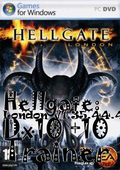 Box art for Hellgate:
London V1.35.44.4020 Dx10 +10 Trainer