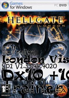 Box art for Hellgate:
London Vista Sp1 V1.35.44.4020 Dx10 +10 Trainer