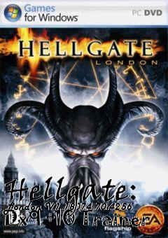 Box art for Hellgate:
London V1.18074.70.4256 Dx9 +10 Trainer