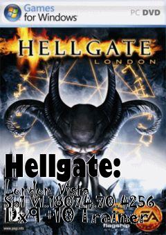 Box art for Hellgate:
London Vista Sp1 V1.18074.70.4256 Dx9 +10 Trainer