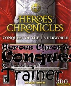 Box art for Heroes
Chronicles Conquest Of The Underworld Trainer