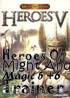 Box art for Heroes
Of Might And Magic 5 +6 Trainer