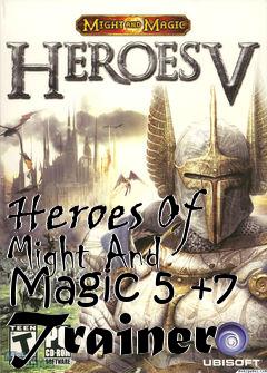 Box art for Heroes
Of Might And Magic 5 +7 Trainer