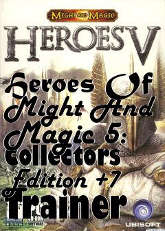 Box art for Heroes
Of Might And Magic 5: Collectors Edition +7 Trainer