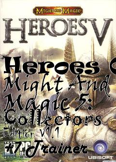 Box art for Heroes
Of Might And Magic 5: Collectors Edition V1.1 +7 Trainer
