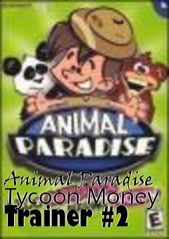 Box art for Animal Paradise Tycoon Money Trainer #2