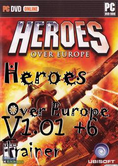 Box art for Heroes
            Over Europe V1.01 +6 Trainer