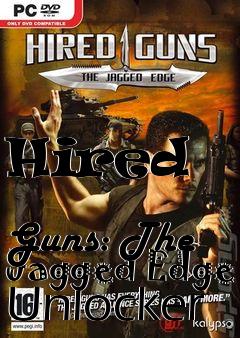 Box art for Hired
            Guns: The Jagged Edge Unlocker