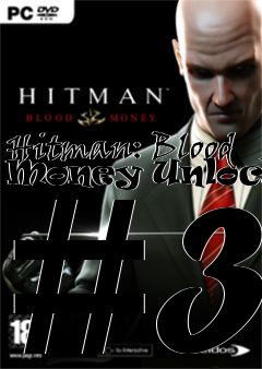 Box art for Hitman:
Blood Money Unlocker #3