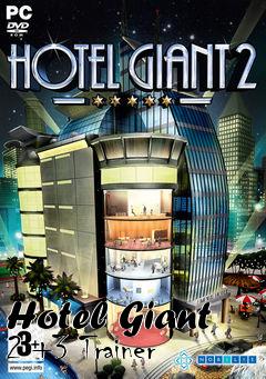 Box art for Hotel
Giant 2 +3 Trainer