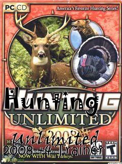 Box art for Hunting
            Unlimited 2008 +4 Trainer