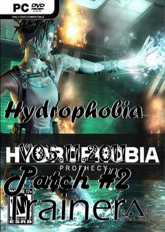 Box art for Hydrophobia
            V05.11.2011 Patch #2 Trainer
