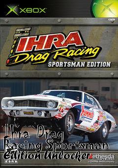 Box art for Ihra
Drag Racing Sportsman Edition Unlocker