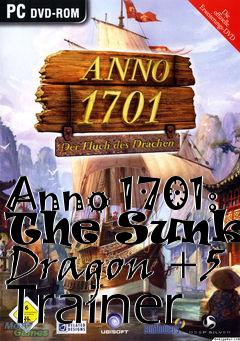 Box art for Anno
1701: The Sunken Dragon +5 Trainer