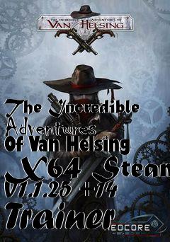 Box art for The
Incredible Adventures Of Van Helsing X64 Steam V1.1.25 +14 Trainer