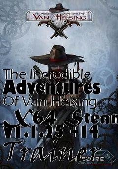 Box art for The
Incredible Adventures Of Van Helsing X64 Steam V1.1.25 +14 Trainer